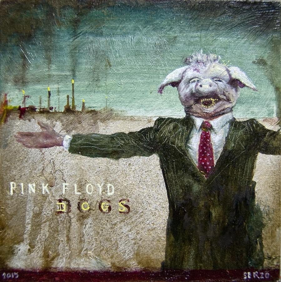 JOSÉ LUIS SERZO. "Dogs". Pink Floyd. Óleo sobre tabla. 18 x 18 cm. 2015.